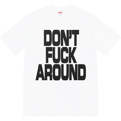 Supreme 22FW Don't Fuck Around Tee